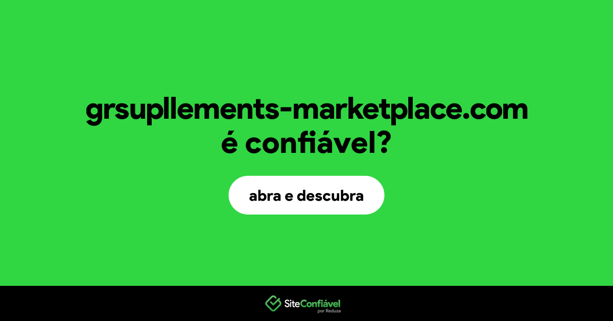 O site grsupllements-marketplace.com é confiável?