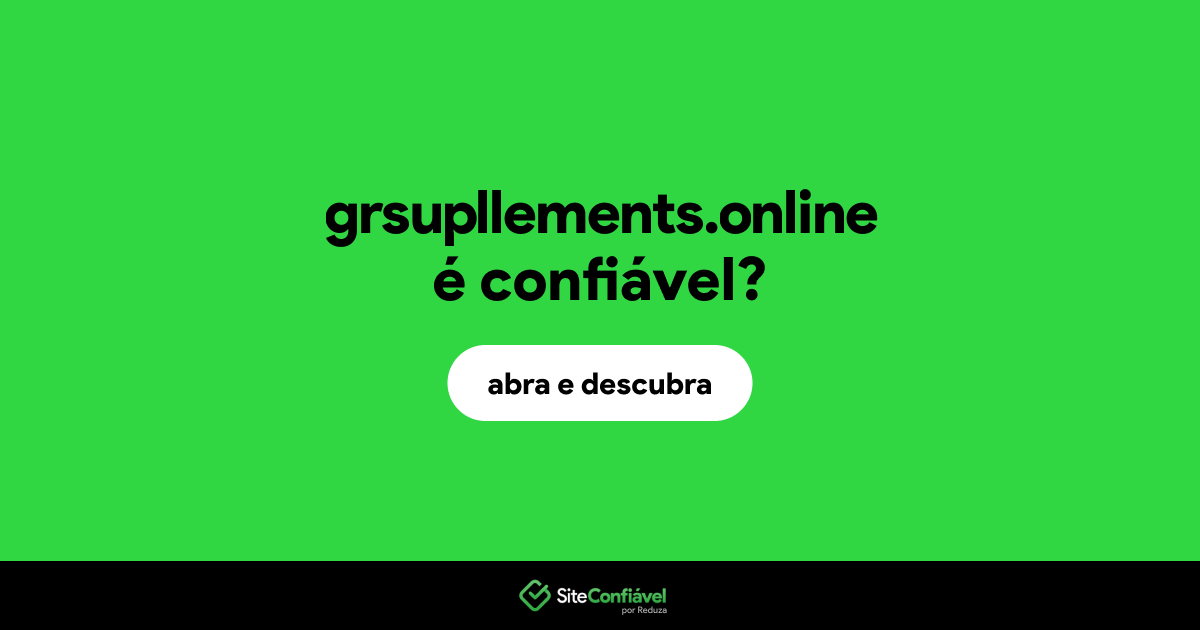 O site grsupllements.online é confiável?
