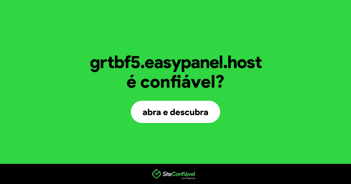 O site grtbf5.easypanel.host é confiável?