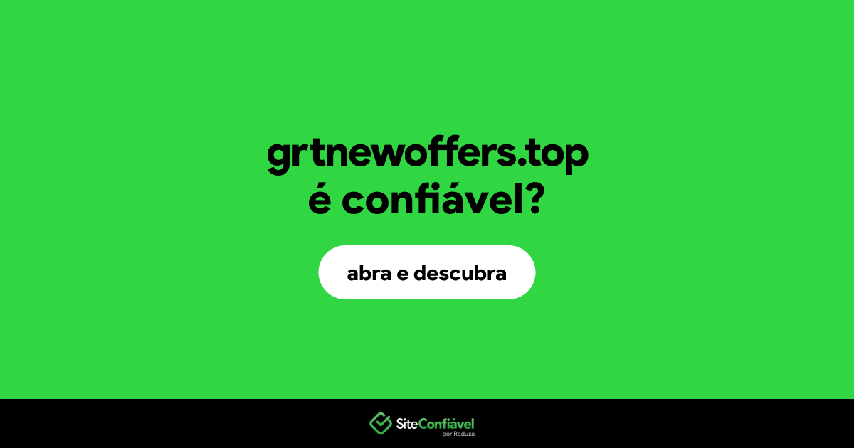 O site grtnewoffers.top é confiável?