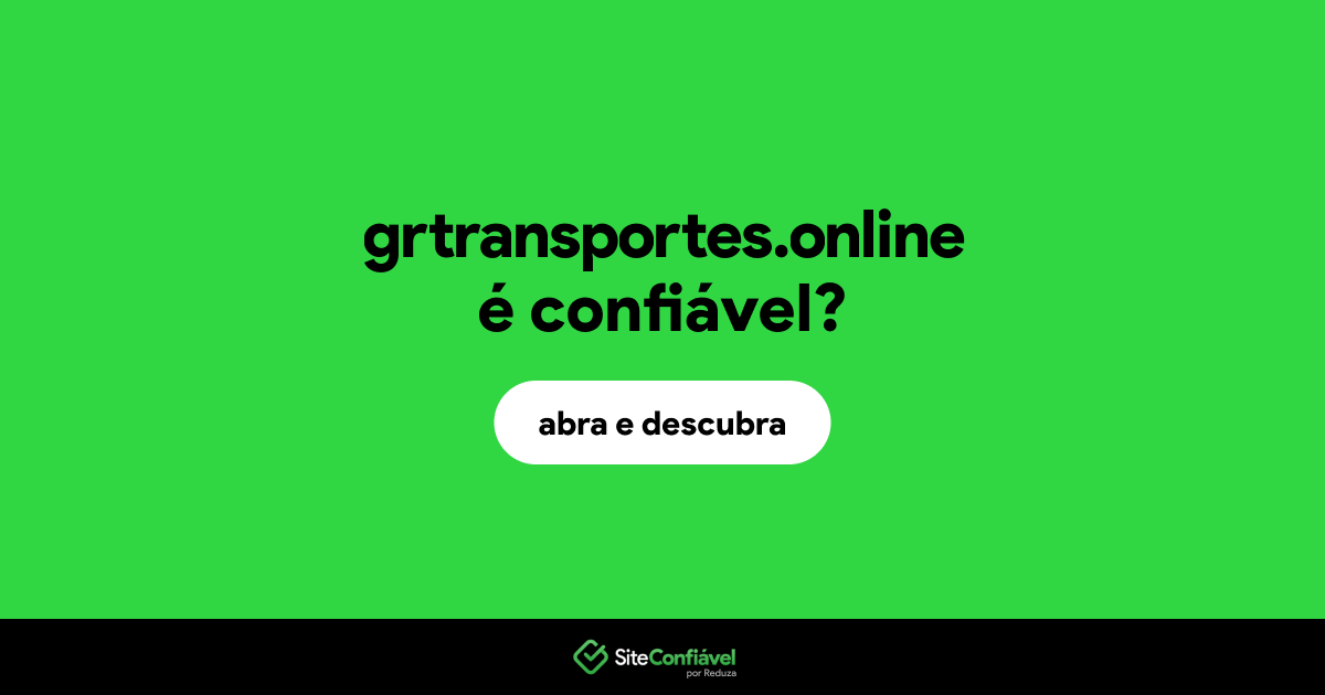 O site grtransportes.online é confiável?
