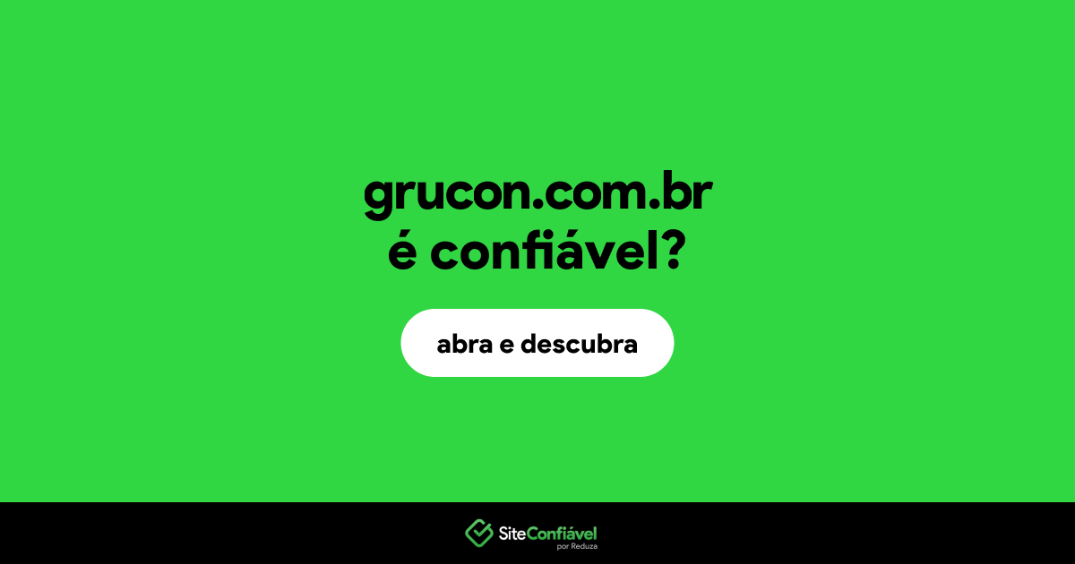 O site grucon.com.br é confiável?