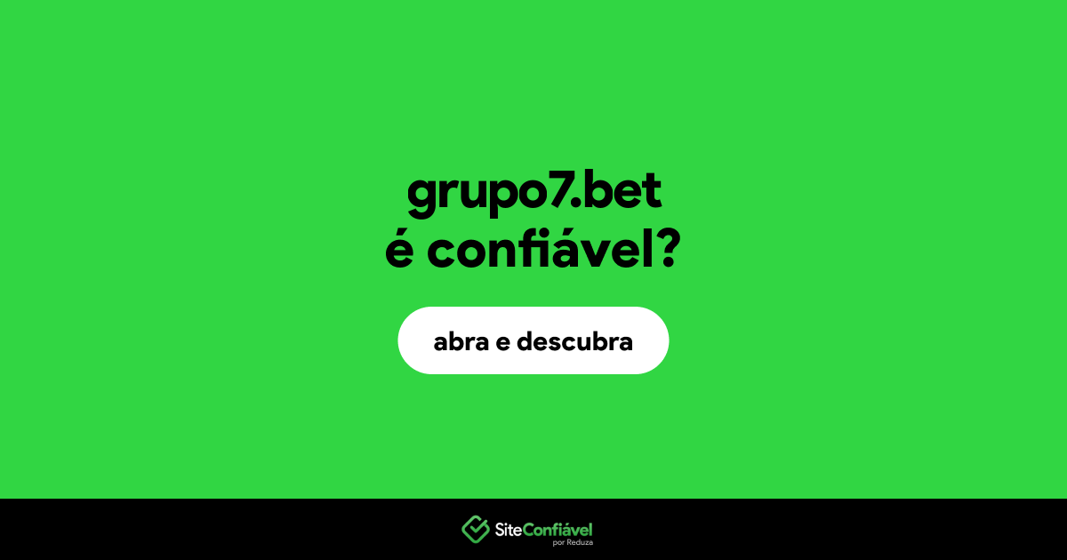 O site grupo7.bet é confiável?