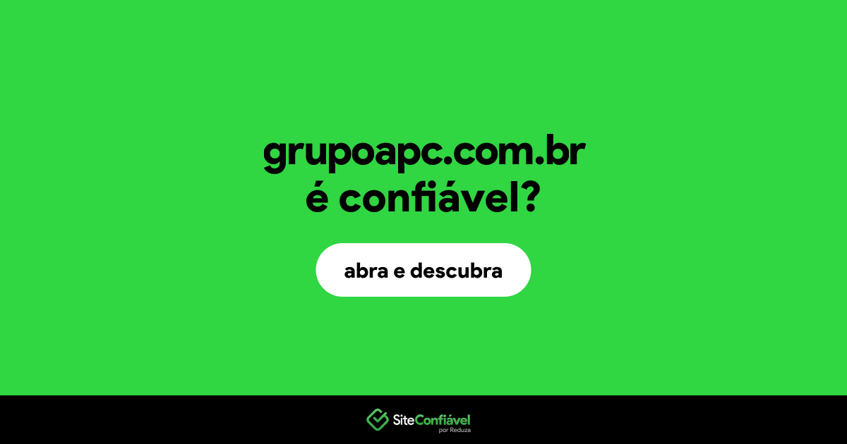 O site grupoapc.com.br é confiável?