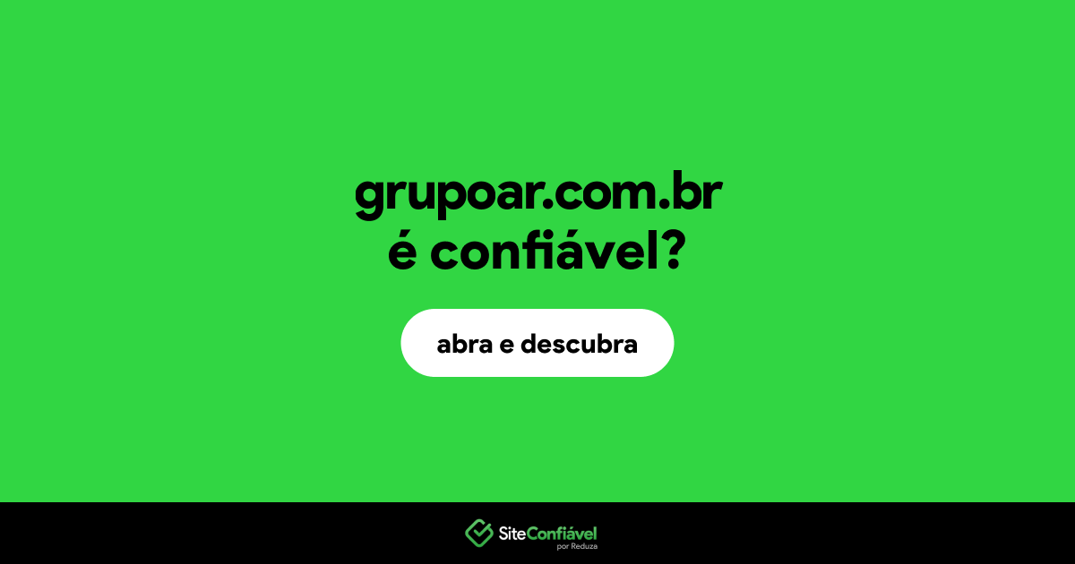 O site grupoar.com.br é confiável?