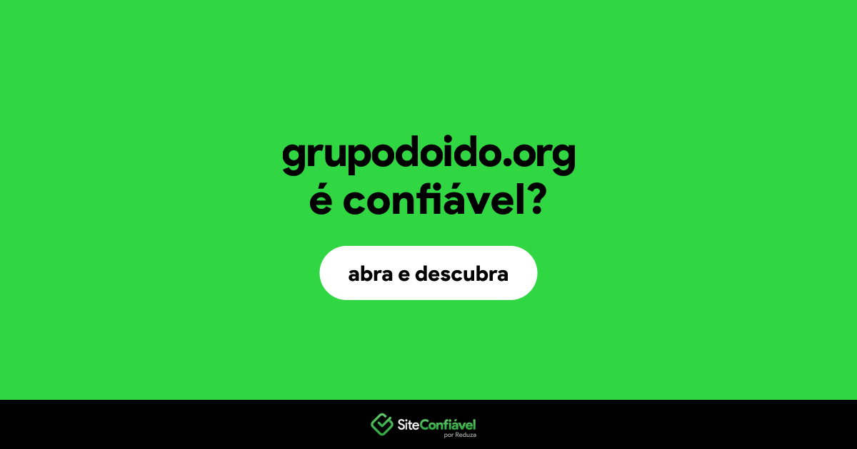 O site grupodoido.org é confiável?