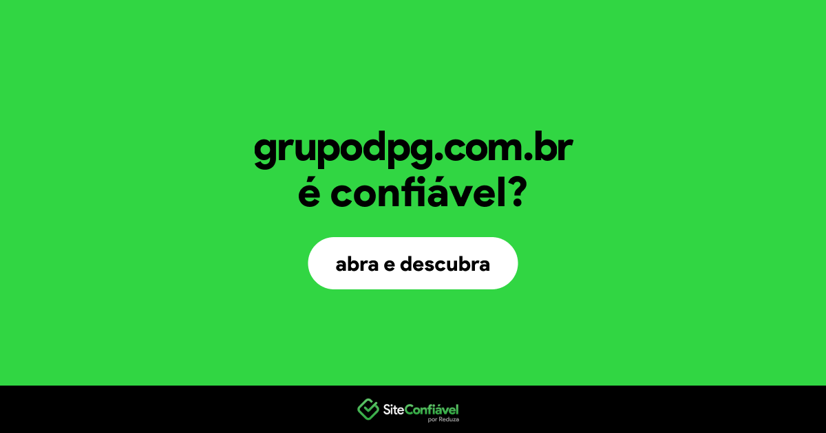 O site grupodpg.com.br é confiável?