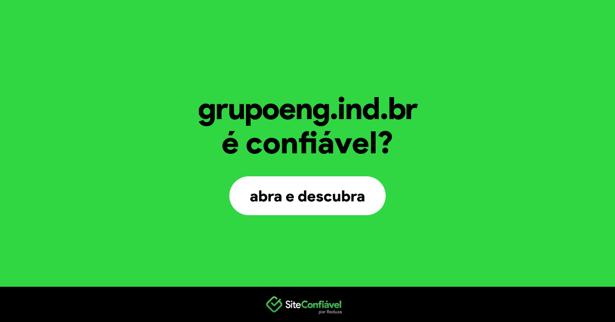 O site grupoeng.ind.br é confiável?