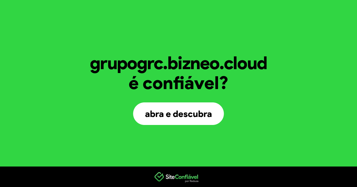 O site grupogrc.bizneo.cloud é confiável?