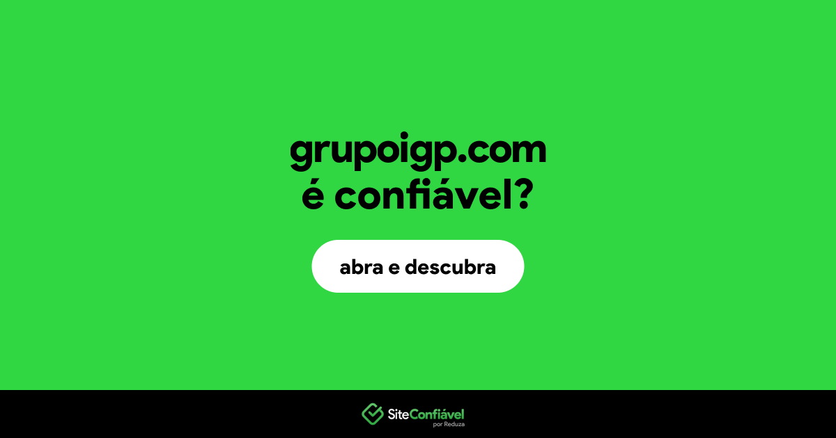 O site grupoigp.com é confiável?