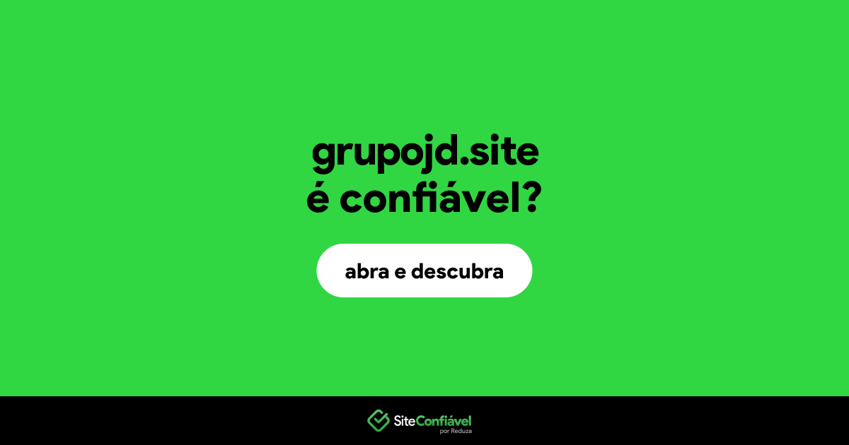 O site grupojd.site é confiável?