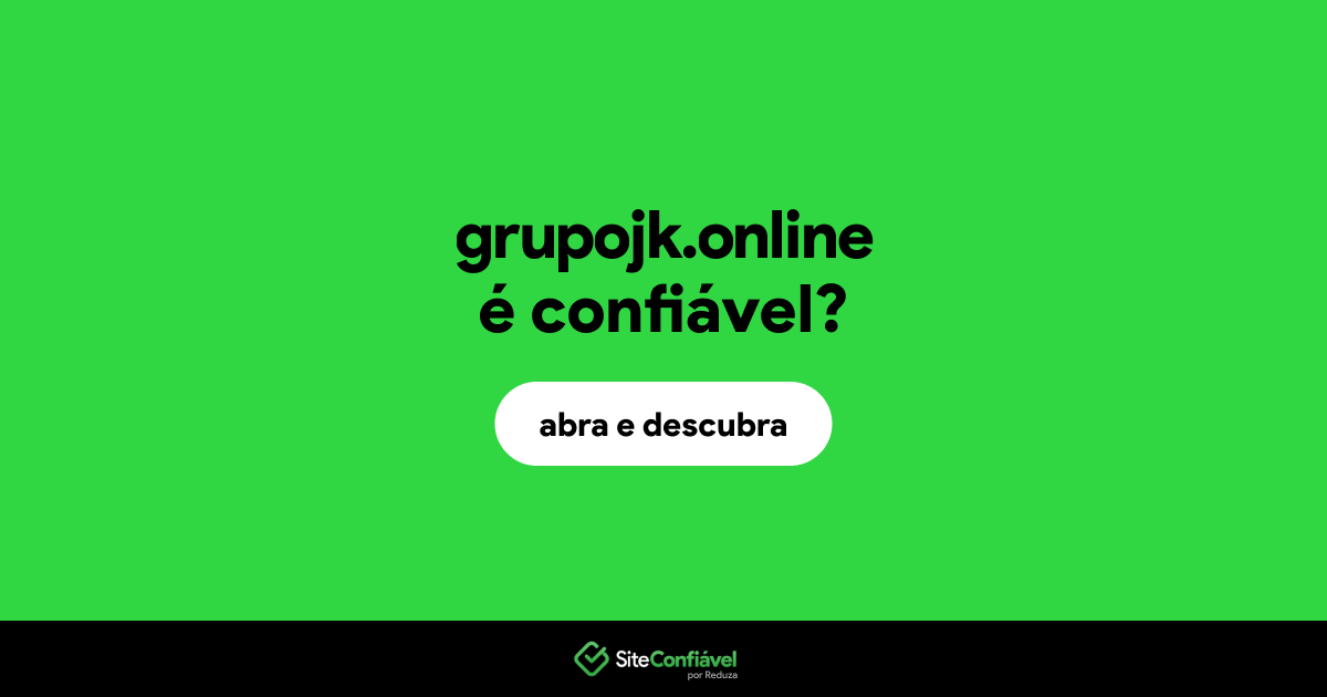 O site grupojk.online é confiável?