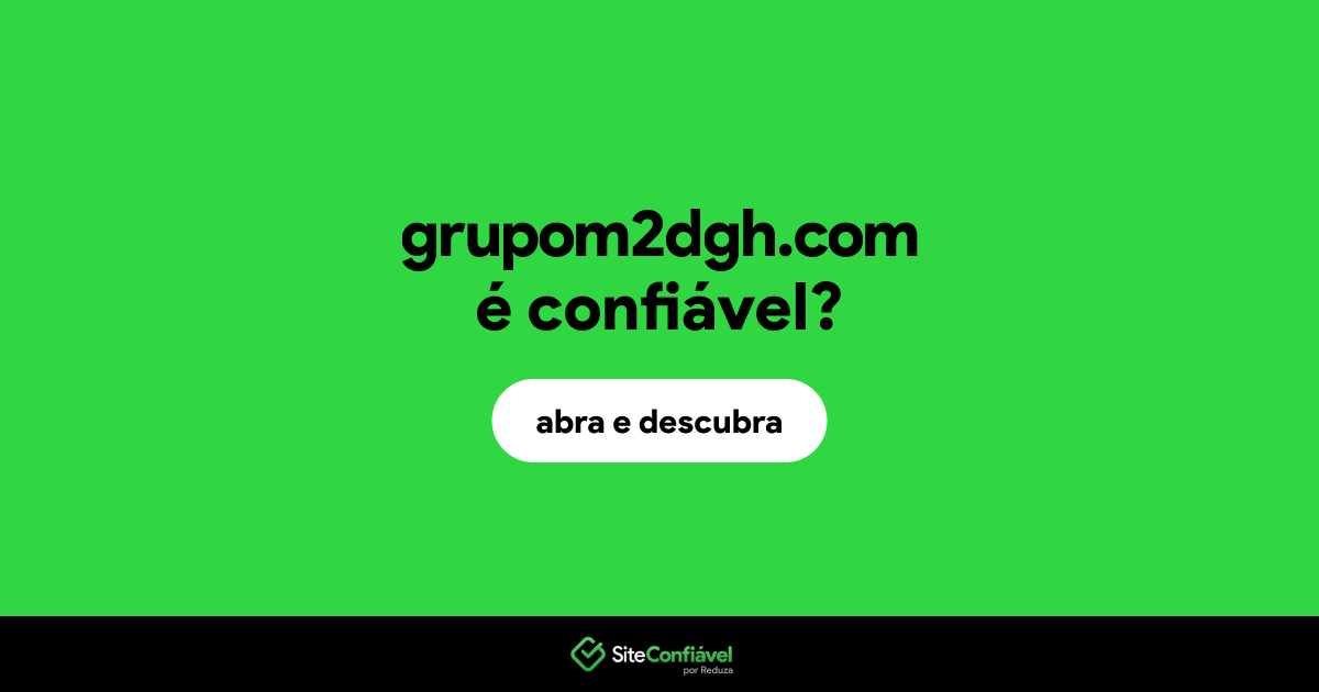 O site grupom2dgh.com é confiável?