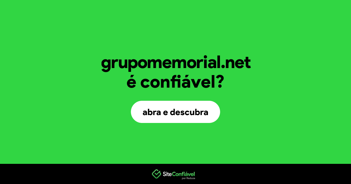 O site grupomemorial.net é confiável?