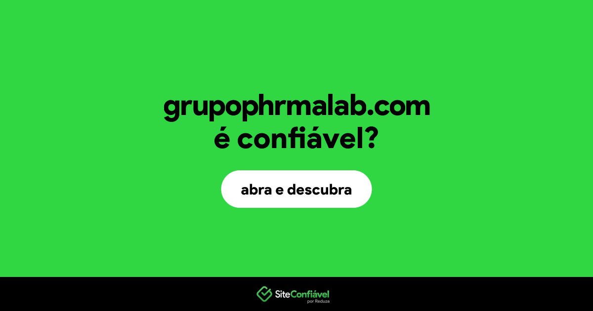 O site grupophrmalab.com é confiável?