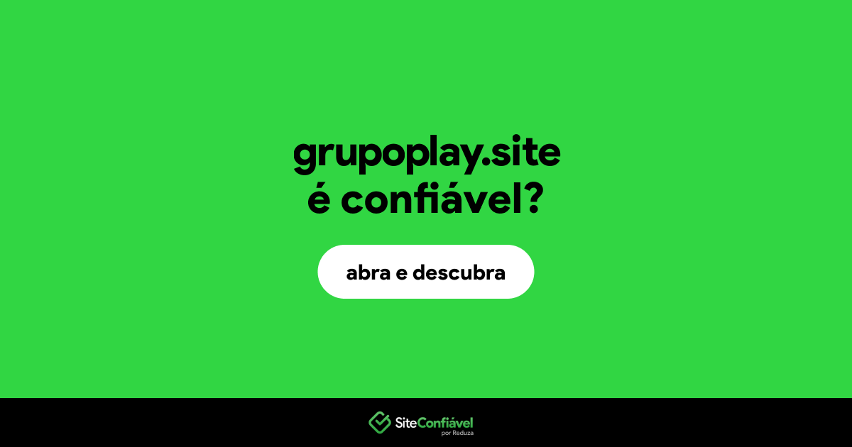 O site grupoplay.site é confiável?