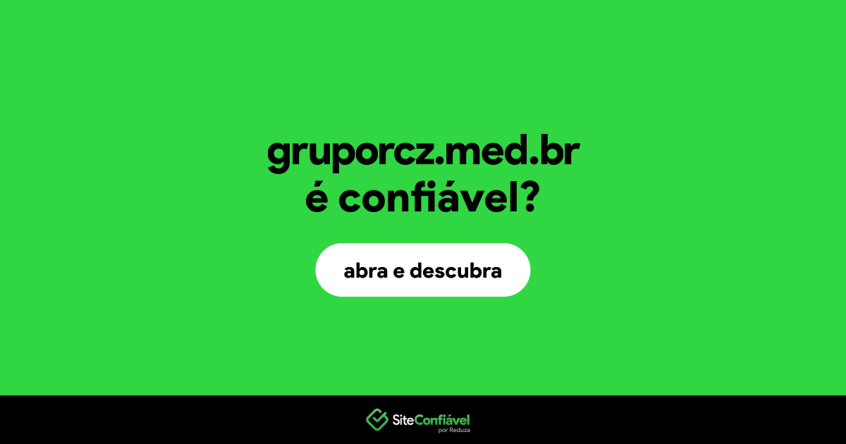 O site gruporcz.med.br é confiável?