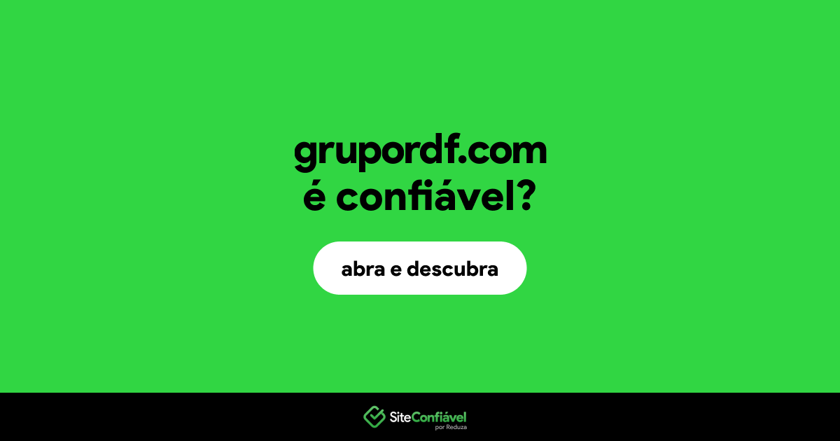 O site grupordf.com é confiável?