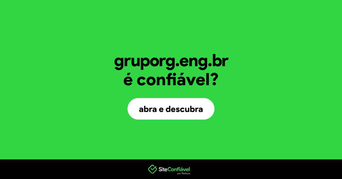 O site gruporg.eng.br é confiável?