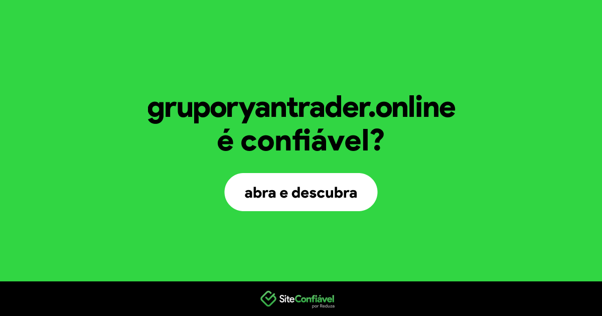 O site gruporyantrader.online é confiável?