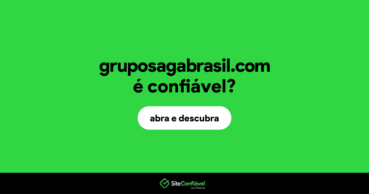 O site gruposagabrasil.com é confiável?