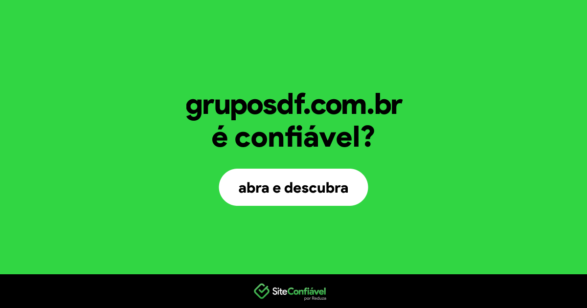 O site gruposdf.com.br é confiável?