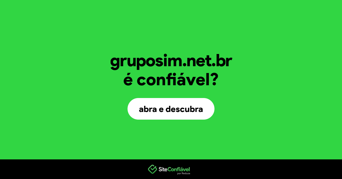 O site gruposim.net.br é confiável?
