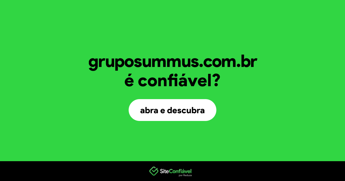 O site gruposummus.com.br é confiável?