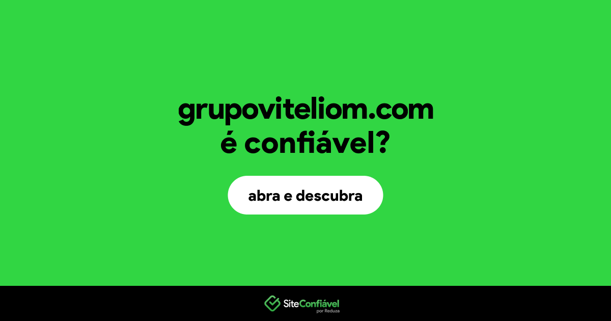O site grupoviteliom.com é confiável?