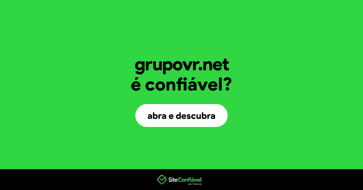 O site grupovr.net é confiável?