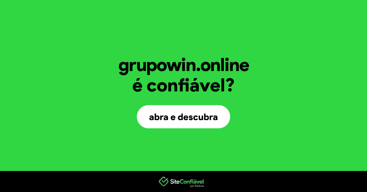 O site grupowin.online é confiável?