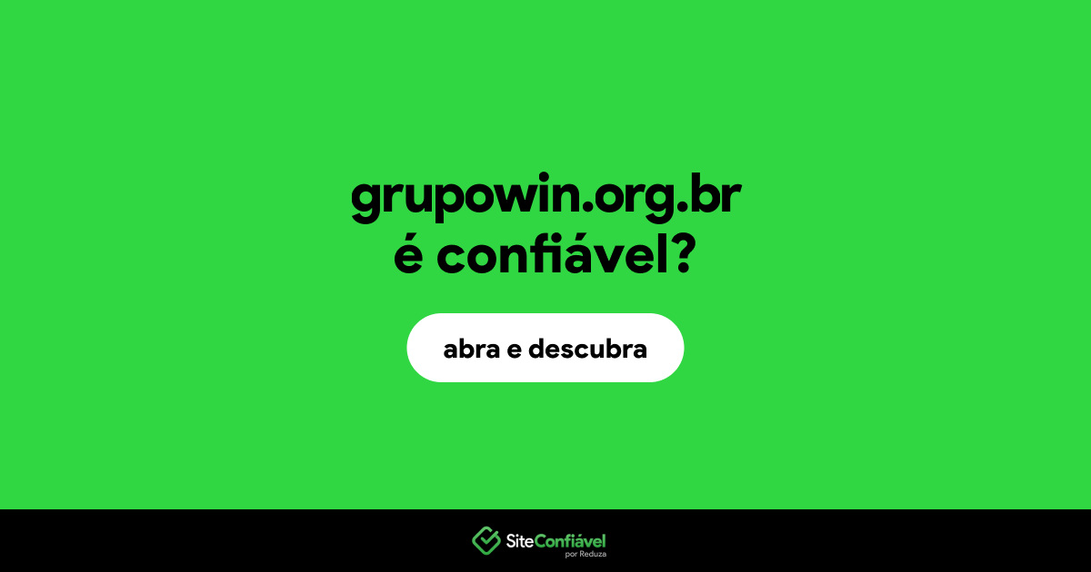 O site grupowin.org.br é confiável?