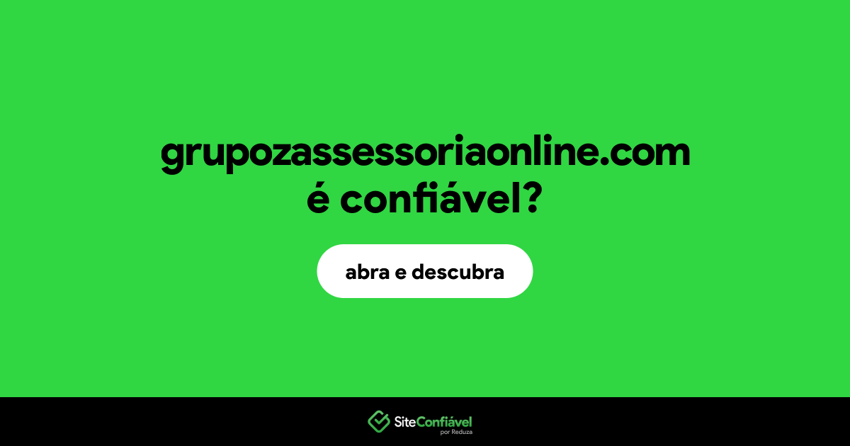 O site grupozassessoriaonline.com é confiável?