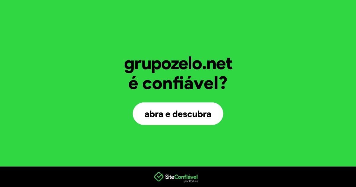 O site grupozelo.net é confiável?
