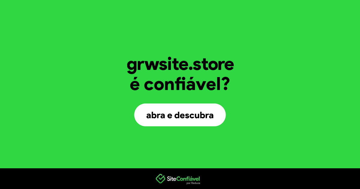 O site grwsite.store é confiável?