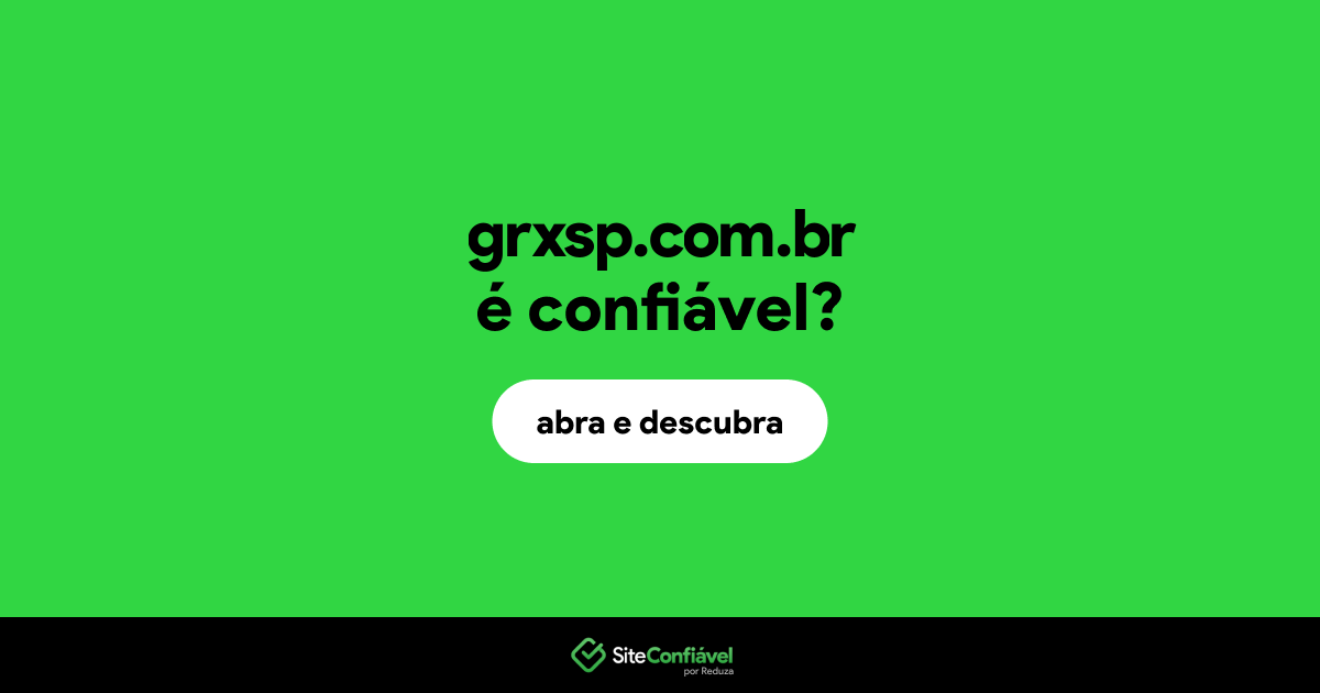 O site grxsp.com.br é confiável?