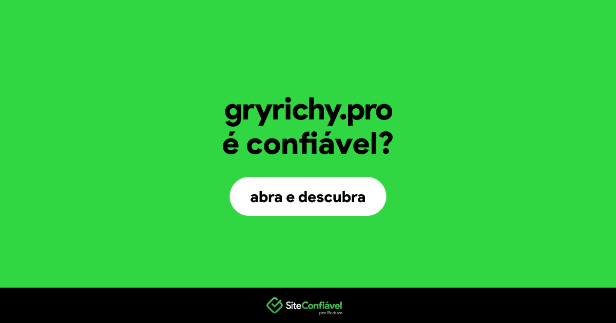 O site gryrichy.pro é confiável?