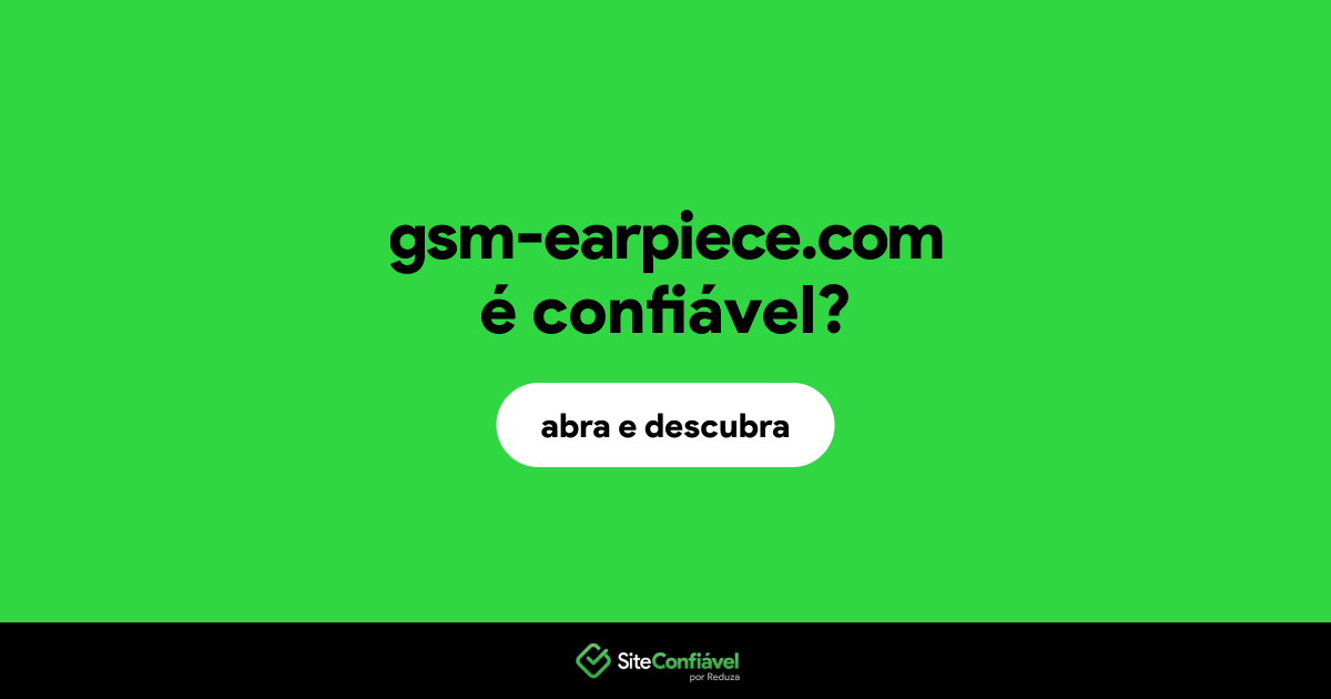 O site gsm-earpiece.com é confiável?