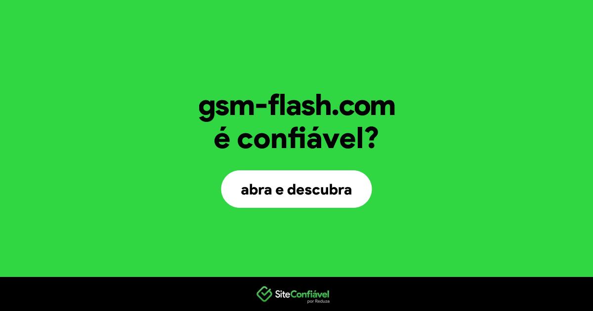 O site gsm-flash.com é confiável?