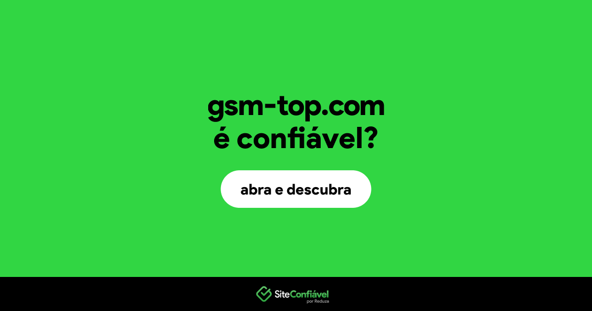 O site gsm-top.com é confiável?