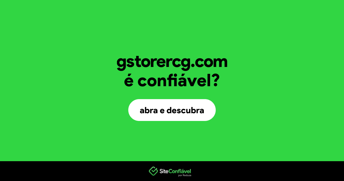O site gstorercg.com é confiável?