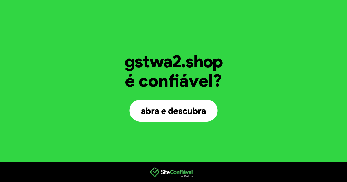 O site gstwa2.shop é confiável?