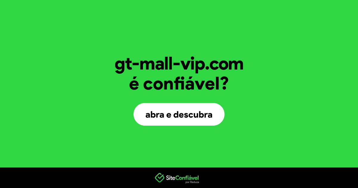O site gt-mall-vip.com é confiável?