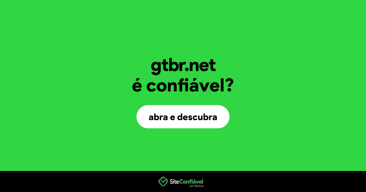 O site gtbr.net é confiável?