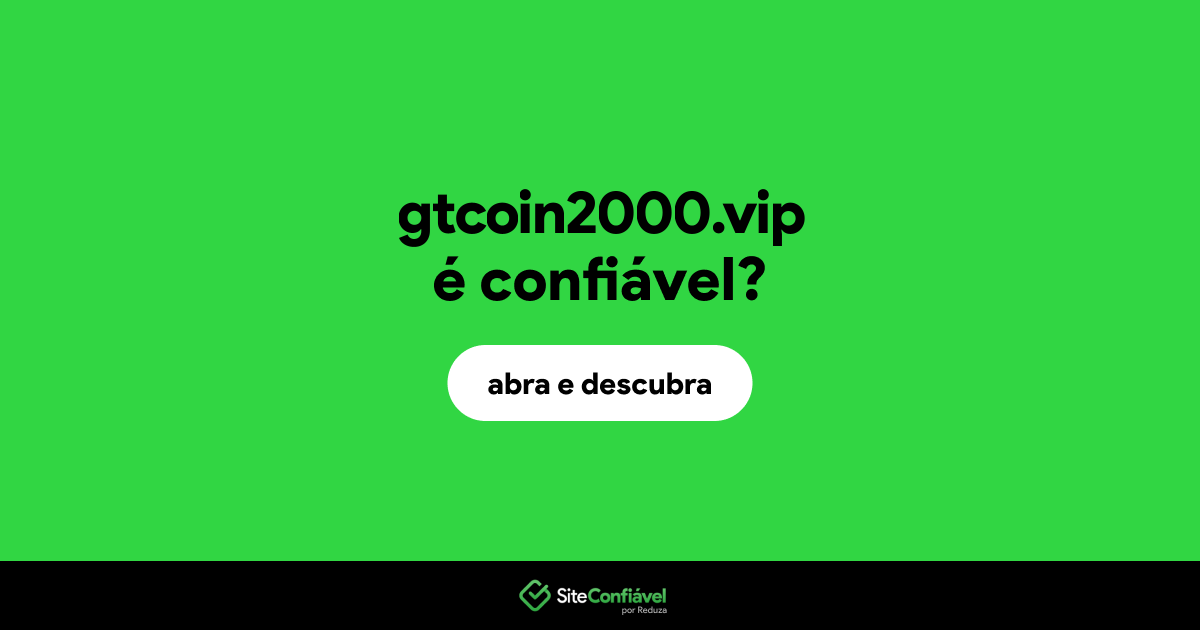 O site gtcoin2000.vip é confiável?