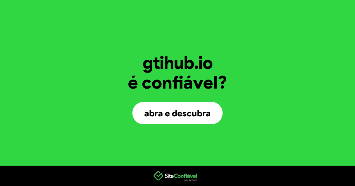 O site gtihub.io é confiável?