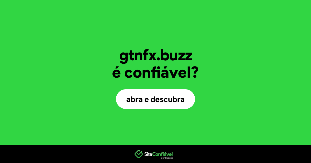 O site gtnfx.buzz é confiável?