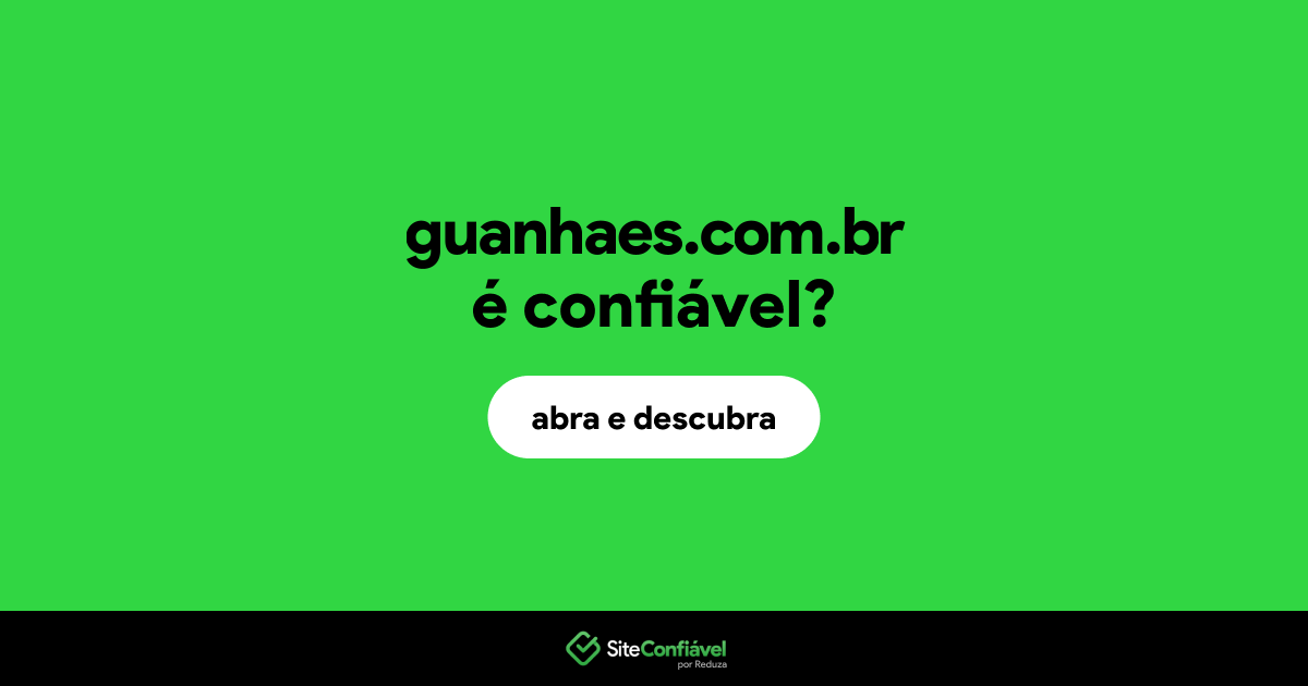 O site guanhaes.com.br é confiável?