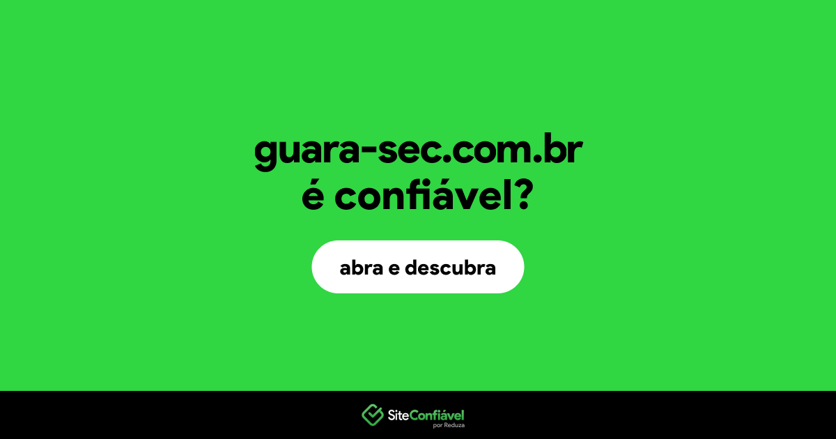 O site guara-sec.com.br é confiável?