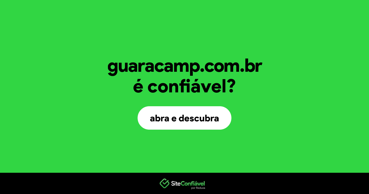O site guaracamp.com.br é confiável?